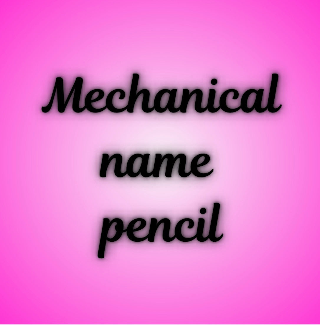 Mechanical name pencil